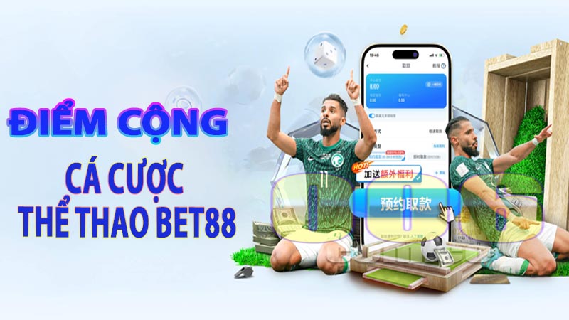 Những điểm cộng khi cá cược thể thao tại nhà cái Bet88